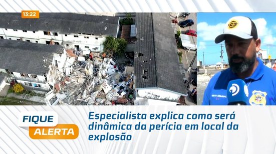 Especialista explica como será dinâmica da perícia em local da explosão