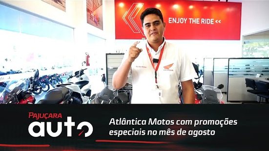 Atlântica Motos com promoções especiais no mês de agosto