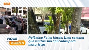 Polêmica Faixa Verde: Uma semana que multas são aplicadas para motoristas