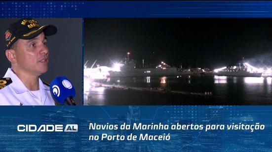 Aberto ao Público: Navios da Marinha abertos para visitação no Porto de Maceió