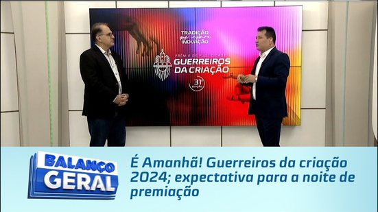 É Amanhã! Guerreiros da criação 2024; expectativa para a noite de premiação