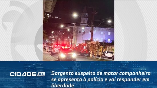 Sargento suspeito de matar companheira se apresenta à polícia e vai responder em liberdade