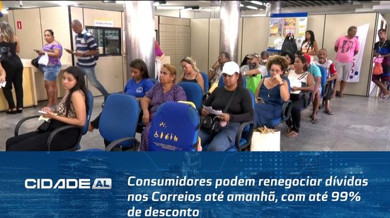 Consumidores podem renegociar dívidas nos Correios até amanhã, com até 99% de desconto