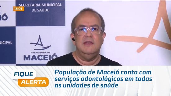 População de Maceió conta com serviços odontológicos em todas as unidades de saúde