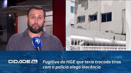 Fugitivo do HGE que teria trocado tiros com a polícia alega inocência