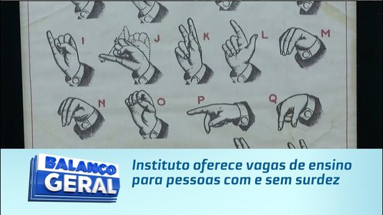 Instituto oferece vagas de ensino para pessoas com e sem surdez