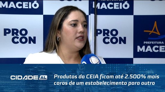 Produtos da CEIA ficam até 2.500% mais caros de um estabelecimento para outro