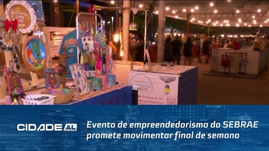 Seu Negócio, Um espetáculo: Evento de empreendedorismo do SEBRAE promete movimentar final de semana