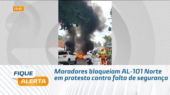 Moradores bloqueiam AL-101 Norte em protesto contra falta de segurança