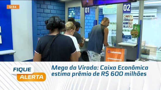 Mega da Virada: Caixa Econômica estima prêmio de R$ 600 milhões