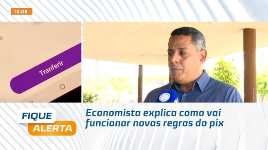 Economista explica como vai funcionar novas regras do pix