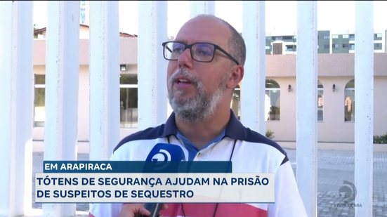 Em Arapiraca: Totens de segurança ajudam na prisão de suspeitos de sequestro