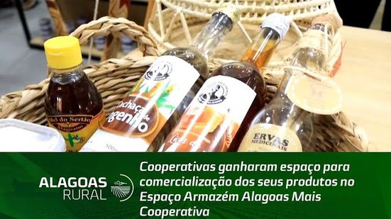 Cooperativas ganharam espaço para comercialização dos seus produtos no Espaço Armazém Alagoas