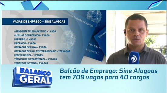 Balcão de Emprego: Sine Alagoas tem 709 vagas para 40 cargos