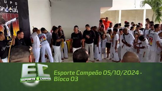 Esporte Campeão 05/10/2024 - Bloco 03