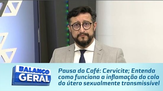 Cervicite; Entenda como funciona a inflamação do colo do útero sexualmente transmissível