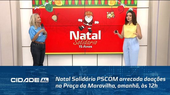 Natal Solidário PSCOM arrecada doações na Praça da Maravilha, amanhã, às 12h