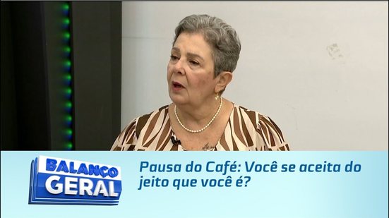 Pausa do Café: Você se aceita do jeito que você é?