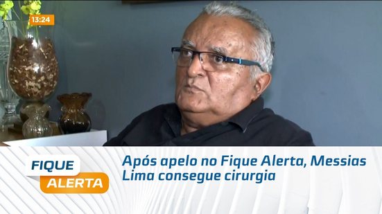 Após apelo no Fique Alerta, Messias Lima consegue cirurgia