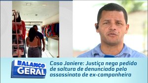 Caso Janiere: Justiça nega pedido de soltura de denunciado pelo assassinato de ex-companheira