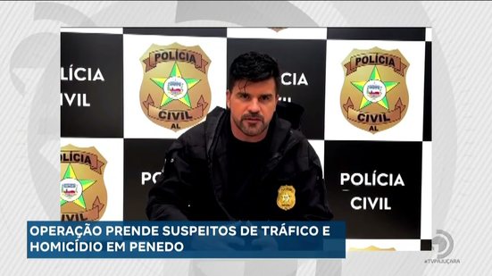 Operação prende suspeitos de tráfico e homicídio em Penedo