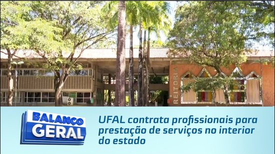 UFAL contrata profissionais para prestação de serviços no interior do estado