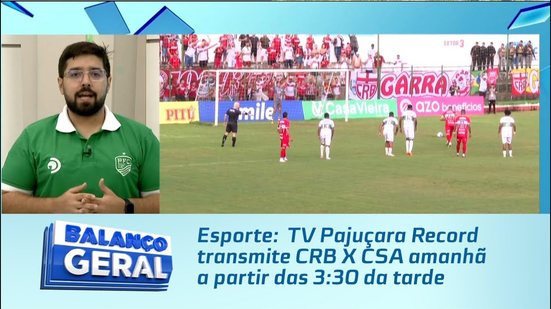 Esporte:  TV Pajuçara Record transmite CRB X CSA amanhã a partir das 3:30 da tarde