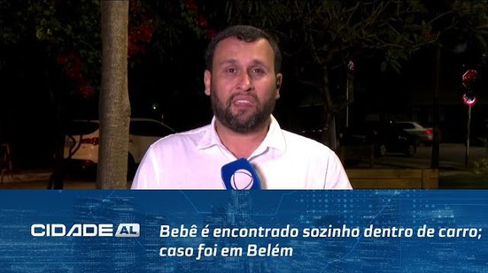 Irresponsabilidade: Bebê é encontrado sozinho dentro de carro; caso foi em Belém