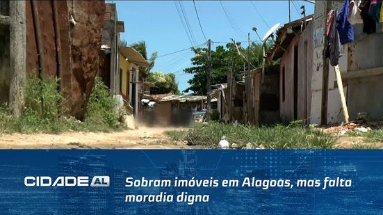 Dados do Censo: Sobram imóveis em Alagoas, mas falta moradia digna