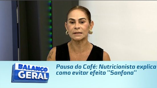 Pausa do Café: Nutricionista explica como evitar efeito ''Sanfona''