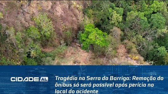 Tragédia na Serra da Barriga: Remoção do ônibus só será possível após perícia no local do acidente