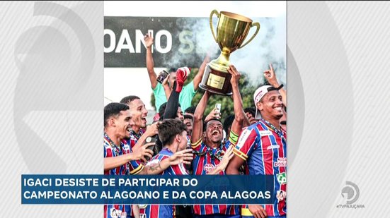 Futebol: Igaci desiste de participar do Campeonato Alagoano e da Copa Alagoas