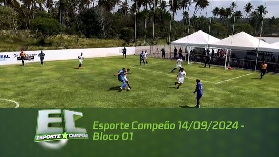 Esporte Campeão 14/09/2024 - Bloco 01