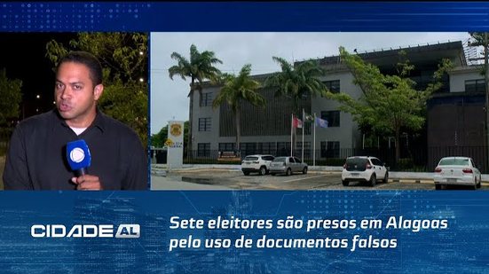 Sete eleitores são presos em Alagoas pelo uso de documentos falsos