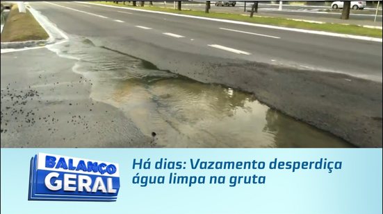 Há dias: Vazamento desperdiça água limpa na gruta