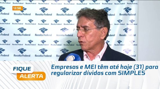 Empresas e MEI têm até hoje (31) para regularizar dívidas com SIMPLES