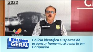 Polícia identifica suspeitos de espancar homem até a morte em Paripueira