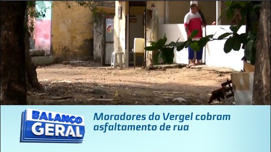 Moradores do Vergel cobram asfaltamento de rua