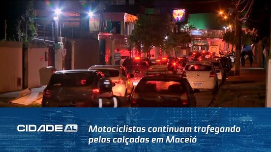 Cadê a Fiscalização: Motociclistas continuam trafegando pelas calçadas em Maceió