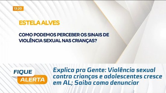 Violência sexual contra crianças e adolescentes cresce em AL; Saiba como denunciar